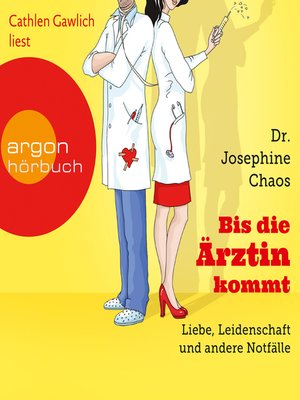 cover image of Bis die Ärztin kommt--Liebe, Leidenschaft und andere Notfälle